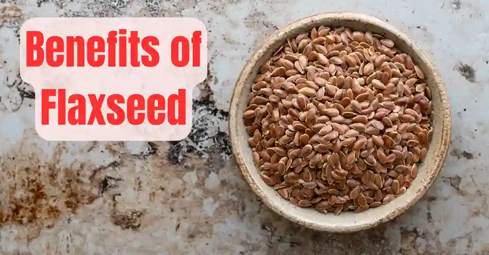 Benefits Of Flaxseed