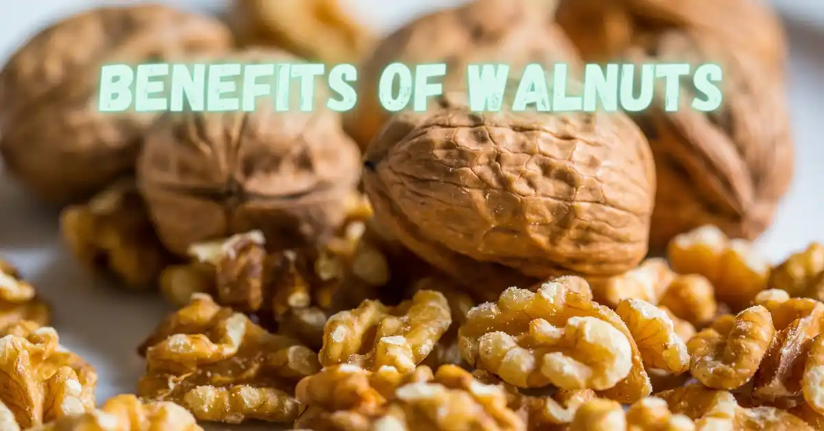 Benefits of Walnuts