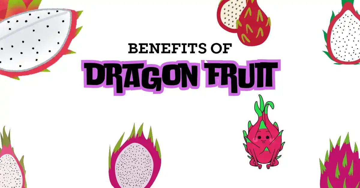 Benefits of Dragon Fruit