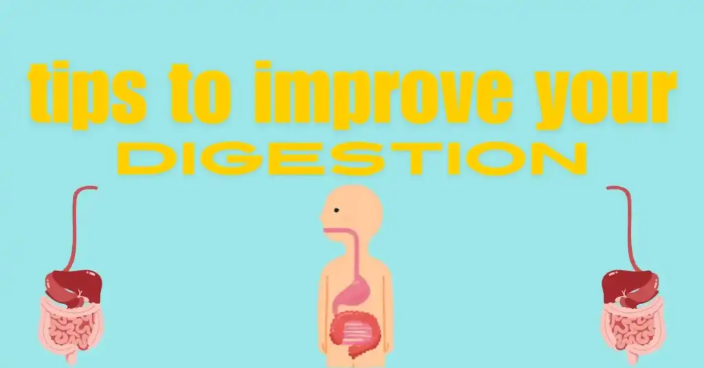 Tips to improve your digestion