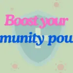 boost your immunity