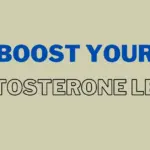 boost your testosterone