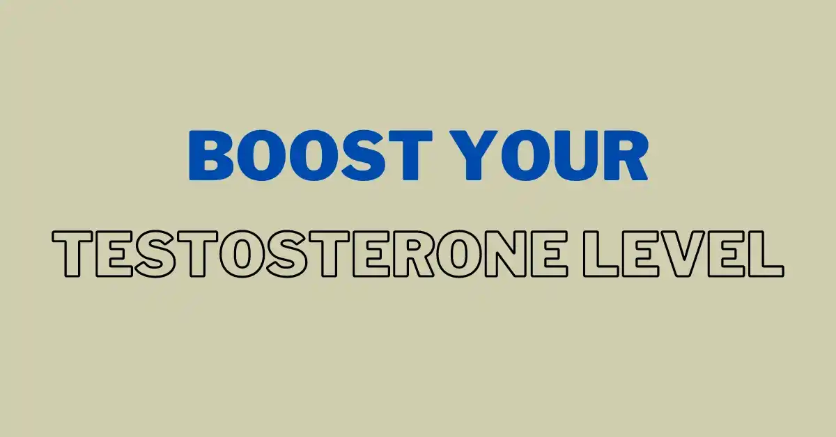 boost your testosterone