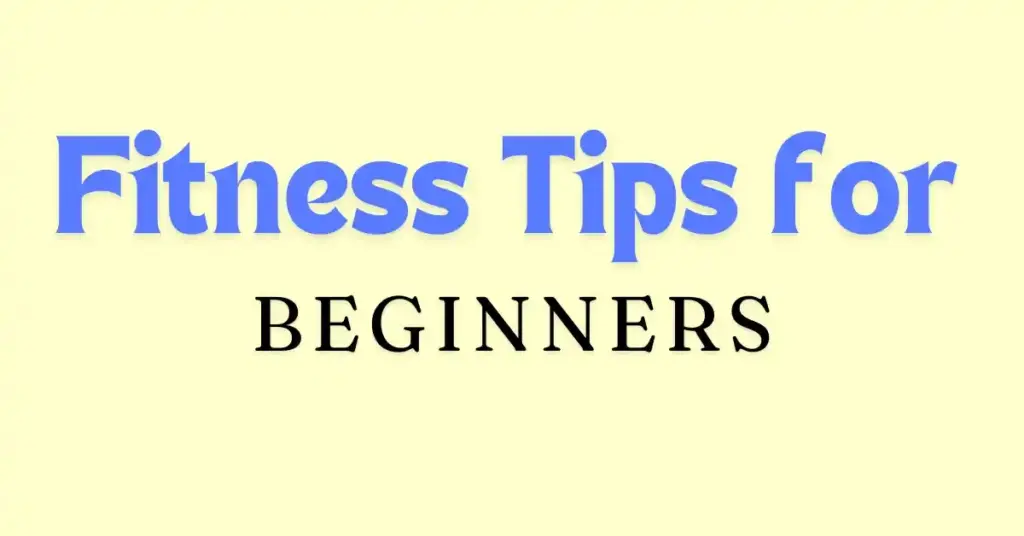 Fitness Tips for Beginners