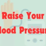 Raise your blood pressure